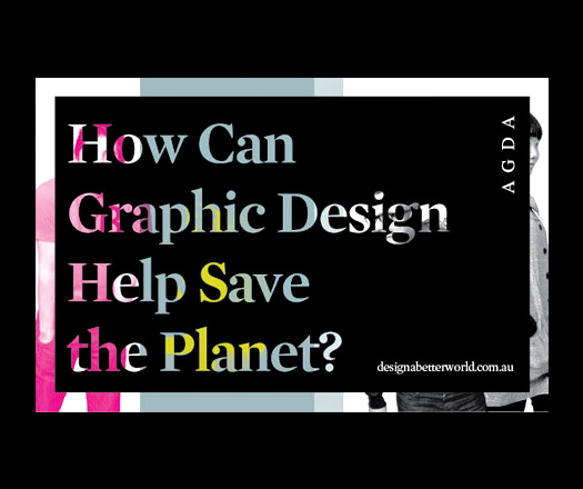 Graphic Design Saving the Planet